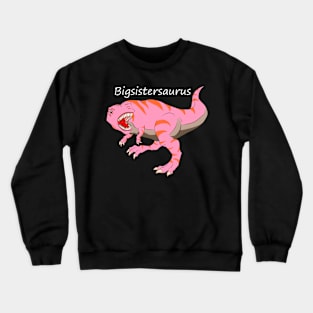 Bigsistersaurus for dark backgrounds Crewneck Sweatshirt